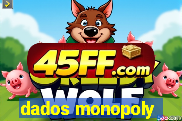 dados monopoly